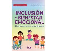 Inclusión y bienestar emocional: propuestas para educadores