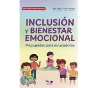 Inclusión y bienestar emocional: Propuestas para educadores (Serie Convivir en Diversidad)