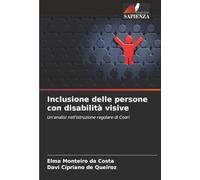 Inclusione delle persone con disabilità visive: Un'analisi nell'istruzione regolare di Coari