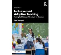 Inclusive and Adaptive Teaching: Meeting the Challenge of Diversity in the Classroom