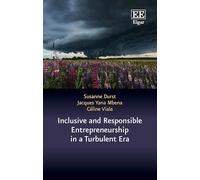 Inclusive and Responsible Entrepreneurship in a Turbulent Era (In a Turbulent Era series)
