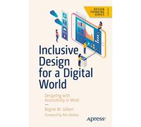 Regine M. Gilbert Inclusive Design for a Digital World (Tapa blanda)