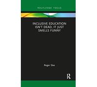 Inclusive Education isn't Dead, it Just Smells Funny