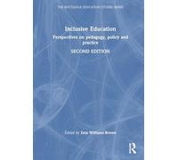 Inclusive Education: Perspectives on Pedagogy, Policy and Practice (The Routledge Education Studies Series)