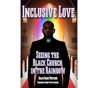 Inclusive Love: Seeing the Black Church in the Rainbow