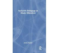 Inclusive Pedagogy in Music Education: An Ontology of Inclusive Practice