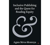 Inclusive Publishing and the Quest for Reading Equity (Elements in Publishing and Book Culture)