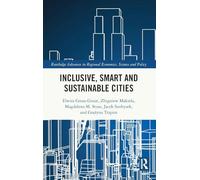 Inclusive, Smart and Sustainable Cities (Routledge Advances in Regional Economics, Science and Policy)