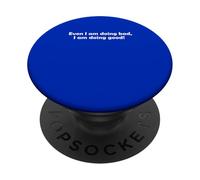 Incluso a mí me va Mal, me va Bien. Regalo de motivación PopSockets PopGrip Adhesivo