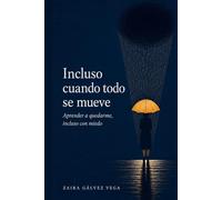 Incluso cuando todo se mueve: Aprender a quedarme, incluso con miedo