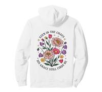 Incluso en el Caos su Gracia todavía me Encuentra Floral Cristiano Sudadera con Capucha