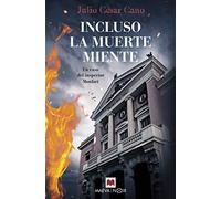 Incluso la muerte miente: Las mentiras más dolorosas son las que nos contamos a nosotros mismos (MAEVA noir)