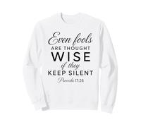 Incluso los necios Son considerados sabios y silenciosos Proverbios 17:28 Sudadera