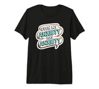 Incluso mi ansiedad Tiene ansiedad Cita introvertida Divertida Diciendo Camiseta Premium
