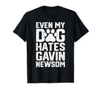 Incluso mi Perro Odia a Gavin Newsom Meme político Divertido Camiseta