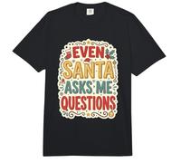 Incluso Santa me Hace Preguntas Claus Navidad Vacaciones Humor Comfort Colors Adult Heavyweight T-Shirt