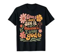 Incluso si no lo Veo, confío en Dios Christian Boho Flowers Camiseta