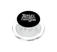 Incluso si no lo Veo o lo Entiendo, confío en Dios PopSockets PopGrip para MagSafe