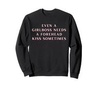 Incluso un Girlboss Necesita Un Beso En La Frente A Veces Lindo Sudadera