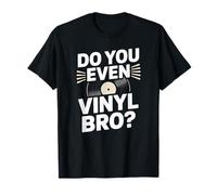 ¿Incluso Vinyl Bro Retro Music Lifestyle? Camiseta