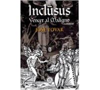 Inclúsus. Vencer Al Maligno.