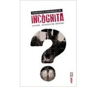 Incognita: Un Viaje En Busca Del Misterio