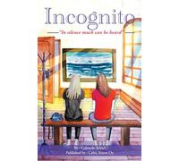 Incognito: In silence much can be heard