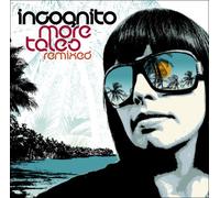 Incognito - More Tales Remixed