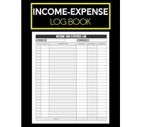 Income and Expense Log Book: Cash Flow Tracker to Easily Record All your Incomes and Expenses | Ideal for Small Business & Personal Finance | 120 Pages | 8.5" x 11