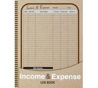 Income and Expense Log Book: Simple Daily Bookkeeping Record Book For Small Business and Personal Finance | Cash In Out Tracking Ledger logbook.