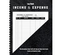 Income and Expense Log Book: Small Business Accounts Book Keeping Log | Daily Income and Expense Tracker Notebook for Business | Personal Finance Money Management Planner