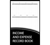 Income and Expense Record Book: for Small Business, Bookkeeping Tracking for Men & Women