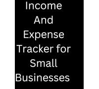 Income And Expense Tracker: For small businesses and rideshare drivers