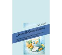 Income & Expense Tracker: A Simple Income & Expense Tracking Journal for Smart Budgeting and Financial Control