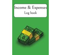 Income & Expenses Log Book: Simple Monthly Money Flow Tracker ... 6x9in | 100 pages | Take Back Your Finances One Month at a Time