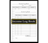 Income Log Book: 5-Year Monthly Income Tracker for Personal, Business, or Side Hustle Finances | 6 " x 9 ", 120 Pages.