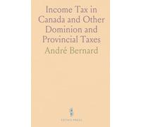 Income Tax in Canada and Other Dominion and Provincial Taxes: Prepared for the Joint Committee on Internal Revenue Taxation