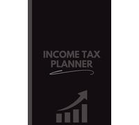 Income Tax Planner Notebook (6 x 9 Inches): Blank Lined Journal for Notes, Planning, Tax Organization & Office Use