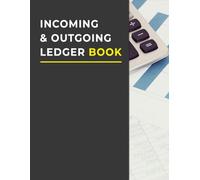 Incoming And Outgoing Book: A Record of Income, Expenditure and Cash Flow