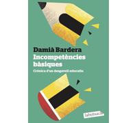 Incompetències bàsiques: Crònica d'un desgavell educatiu (No-ficció)
