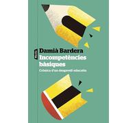 Incompetències bàsiques: Crònica d'un desgavell educatiu (P.VISIONS)