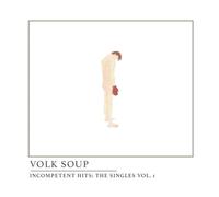 Incompetent Hits: The Singles Vol. 1
