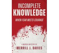 Incomplete Knowledge: When Fear Meets Courage
