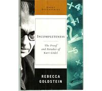Incompleteness: The Proof and Paradox of Kurt Godel: 0 (Great Discoveries)