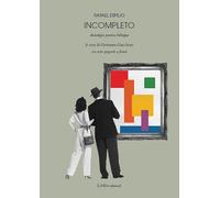 Incompleto. Antologia poetica bilingue. Testo spagnolo a fronte. Ediz. integrale (Linea saggistica)