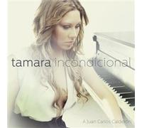 Tamara - Incondicional. A Juan Carlos Calderón