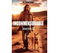INCONMENSURABLE: Jesucristo 3.0