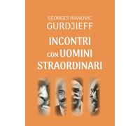 Incontri con uomini straordinari
