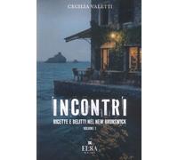 Incontri. Ricette e delitti nel New Brunswick. Ediz. integrale (Vol. 1)