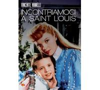 Incontriamoci a Saint Louis [DVD]